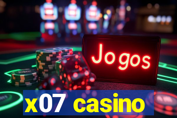 x07 casino